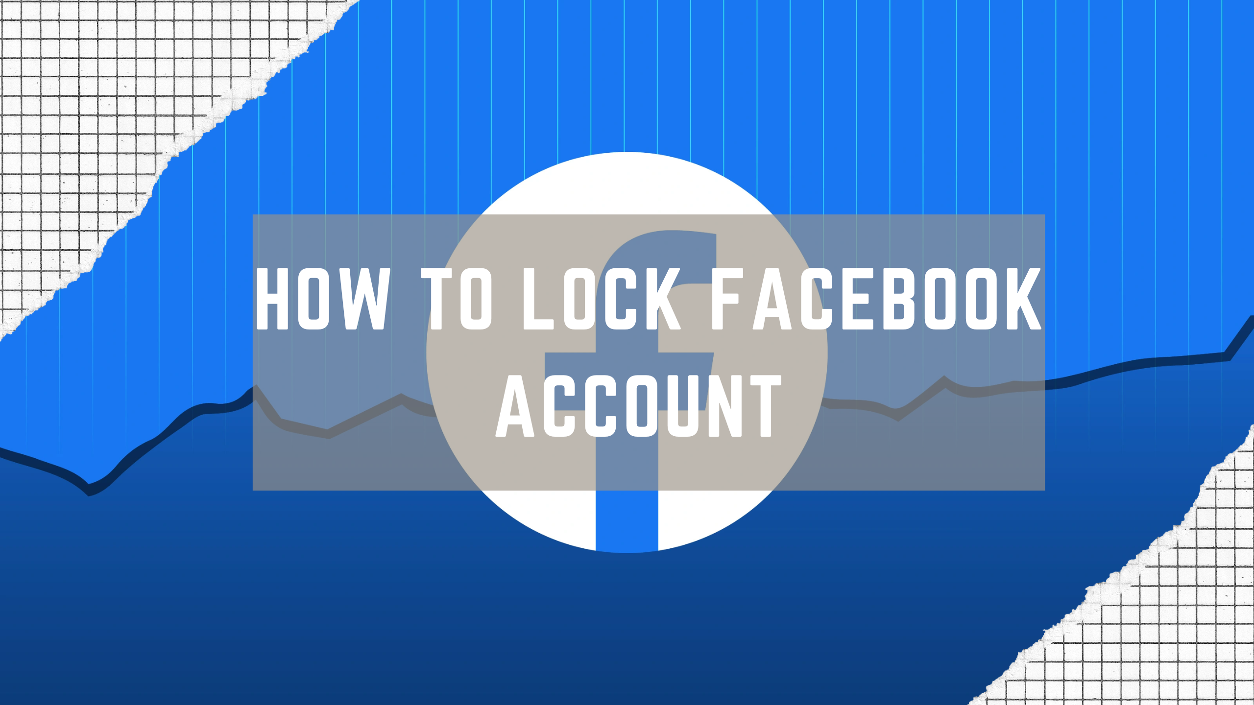 How to Lock Facebook Profile- Shoo Away the Stalkers