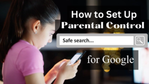 How to Set Up Parental Control on Google