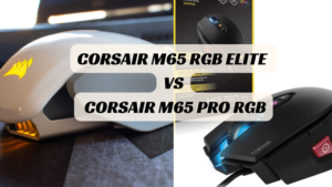 Corsair M65 RGB Elite vs Corsair M65 Pro RGB