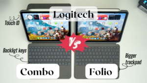 Logitech Combo Touch vs Folio Touch- Pick One for Yourself