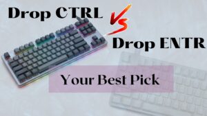 Drop CTRL vs Drop ENTR- Your Best Pick