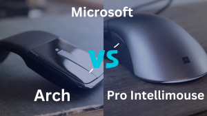 Microsoft Arch vs Pro IntelliMouse- Buy The Best