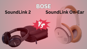 Bose SoundLink 2 vs On-Ear- Find The Best