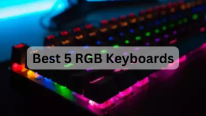 Best 5 RGB Keyboards – Find The Best