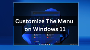 Customize The Menu on Windows 11